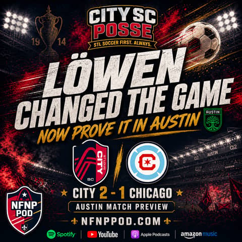 City SC Posse - Ep15: Lowen Changed the Game. Now Prove it in Austin!