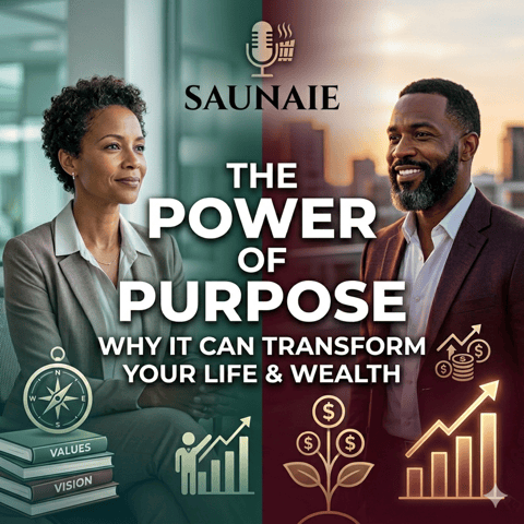 The Hidden Power of Purpose — Why It Can Transform Your Life & Wealth