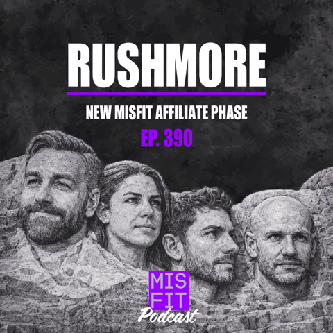 RUSHMORE: New Misfit Affiliate Phase - E.390