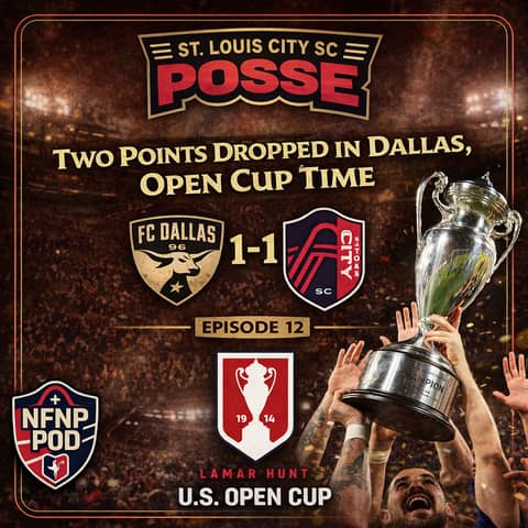 City SC Posse - Ep. 12: Two Points Dropped in Dallas, Open Cup Time