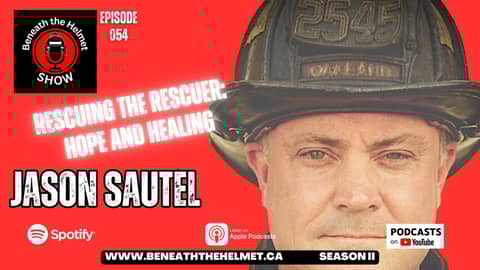 Rescuing the Rescuer: Jason Sautel -  Story of Hope, and Healing