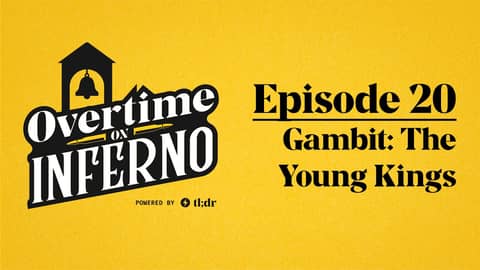 Gambit: The Young Kings - Overtime on Inferno: EP20