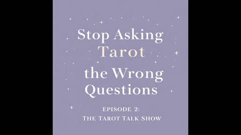 How to Ask Better Tarot Questions That Actually Help You Grow | The Tarot Talk Show with George Dus
