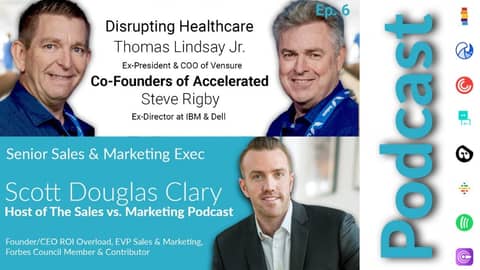 Tom Lindsay Jr. & Steve Rigby, Accelerated LLC | Disrupting Healthcare | SSP Interview Tom Lindsay Jr. & Steve Rigby, Accelerated LLC | Disrupting Healthcare | SSP Interview