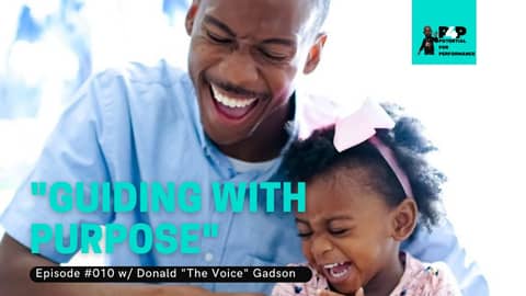 "Guiding With Purpose" w/ Donald "The Voice" Gadson pt. 1