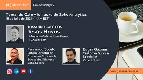 Tomando Café con Jesús Hoyos: Lo nuevo de Zoho Analytics #tomandocafeconjesushoyos