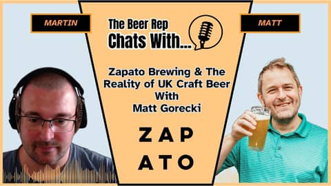 Zapato Brewing & The Reality of UK Craft Beer with Matt Gorecki