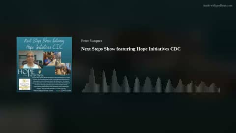 Next Steps Show featuring Hope Initiatives CDC
