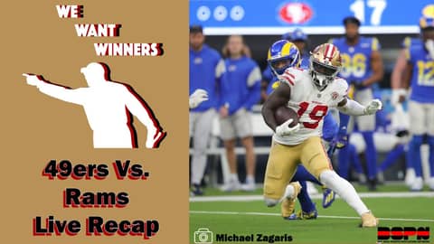 We Want Winners - 49ers Vs Rams on Monday Night Football Live Recap We Want Winners - 49ers Vs Rams on Monday Night Football Live Recap