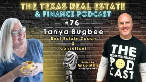 The Texas Real Estate & Finance Podcast: #76 Tanya Bugbee