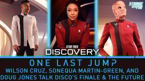 One Last Jump | Wilson Cruz, Sonequa Martin-Green, & Doug Jones Talk  Discovery's Finale