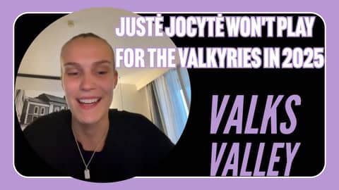 Justė Jocytė on why she won't play for the Valkyries in 2025 | Valks Valley