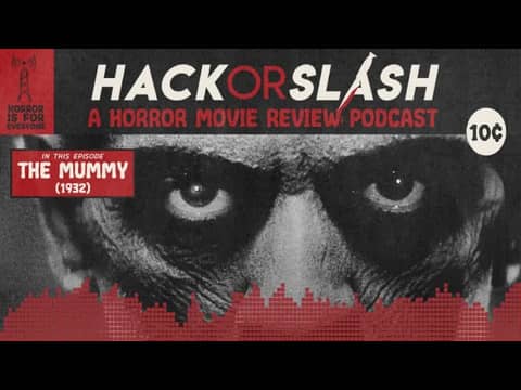 Episode 251: The Mummy (1932)