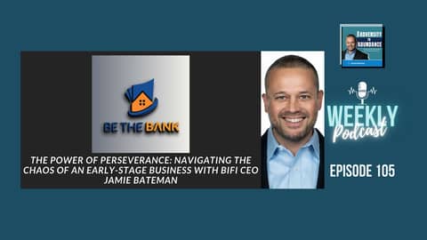 EP105: The Power of Perseverance: Navigating the Chaos of an Early-Stage Business with Jamie Bateman