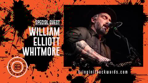 William Elliott Whitmore Podcast Interview with Bringin It Backwards