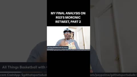 FINAL ANALYSIS ON RG3'S RETWEET, PART 2... #wnba #basketball #robertgriffiniii #angelreese #podcast