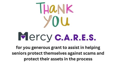 for you generous grant to assist in helping seniors protect themselves against scams and protect the