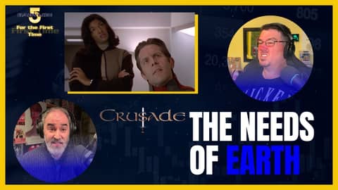 The Needs of Earth | Crusade 01x05 | Babylon 5 For the First Time - Not a Star Trek Podcast
