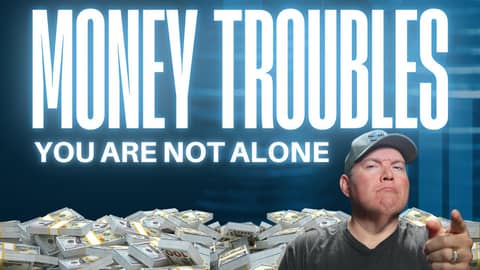 Money Troubles? You're Not Alone!