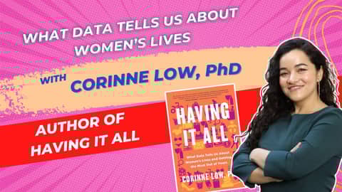 Economist Corinne Low on the Myth of “Having It All”: The Data on Gender Roles & Modern Motherhood
