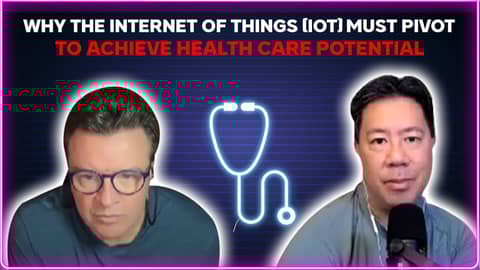 Why the internet of things (IoT) must pivot to achieve health care potential