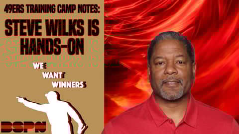 49ers Training Camp Notes: Steve Wilks is hands-on | We Want Winners