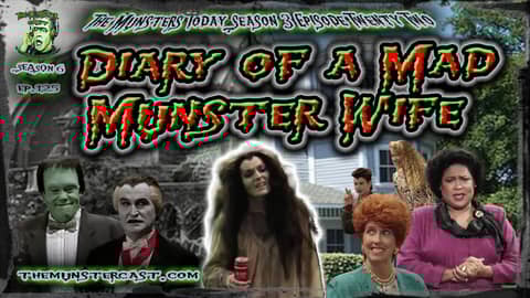 Diary Of A Mad Munster Wife (The Munsters Today Season 3)