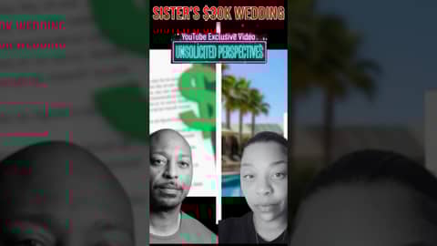 She Asked Her Sister for $30k for the Wedding! She Asked Her Sister for $30k for the Wedding!