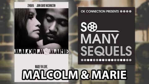 Malcolm and Marie REVIEW | So Many Sequels Malcolm and Marie REVIEW | So Many Sequels