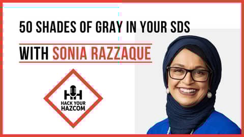 50 Shades of Gray In Your Safety Data Sheet with Sonia Razzaque