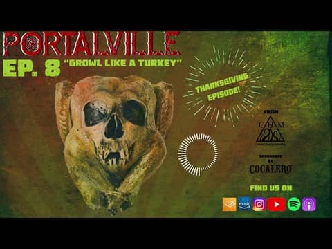 Episode 8: Growl Like a Turkey