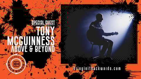 Tony McGuinness of Above & Beyond Podcast Interview with Bringin It Backwards Tony McGuinness of Above & Beyond Podcast Interview with Bringin It Backwards