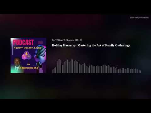 Holiday Harmony: Mastering the Art of Family Gatherings