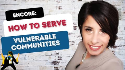 Encore: How to Serve Vulnerable Communities with Alma Bowen