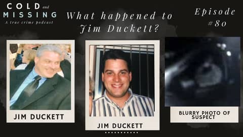 Cold and Missing: Jim Duckett