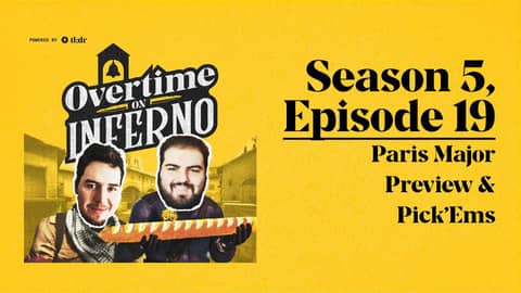 Paris Major Preview &  Pick’Ems