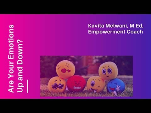 Are your emotions up and down ?