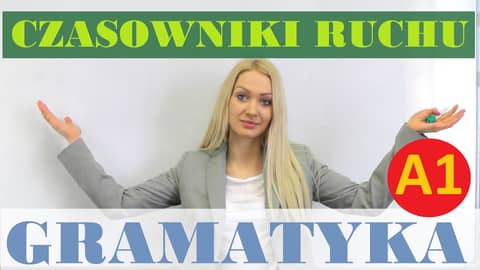 Polish for foreigners - czasowniki ruchu