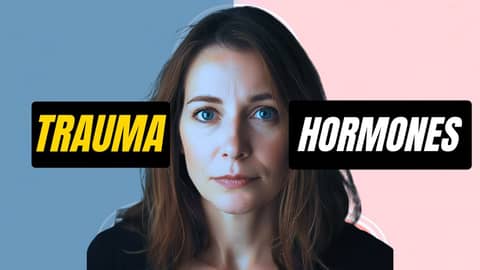 Are Hormones or Trauma Controlling Your Emotions? Are Hormones or Trauma Controlling Your Emotions?