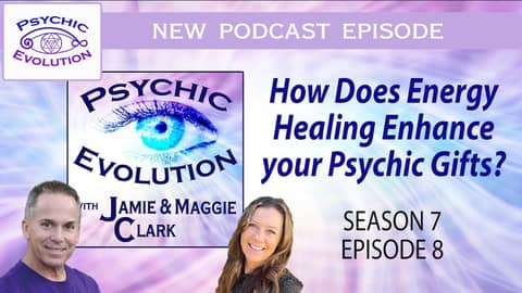 S7 Ep8: How Does Energy Healing Enhance your Psychic Gifts? S7 Ep8: How Does Energy Healing Enhance your Psychic Gifts?