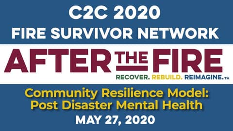 C2C 2021 May 27, 2021 Community Resilience Model – Post Disaster Mental Health C2C 2021 May 27, 2021 Community Resilience Model – Post Disaster Mental Health