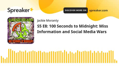 S5 E8: 100 Seconds to Midnight: Miss Information and Social Media Wars