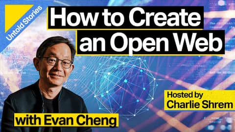 How to Create an Open Web with Evan Chang How to Create an Open Web with Evan Chang