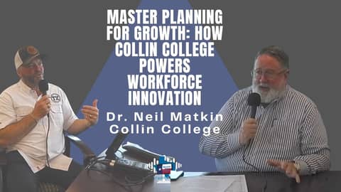 Master Planning for Growth: How Collin College Powers Workforce Innovation