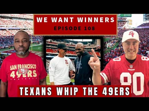 49ers Defense EXPOSED! Soft Coverage & No Pass Rush vs. Texans | We Want Winners