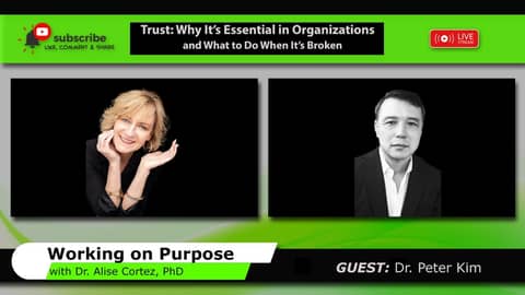 Trust: Why It’s Essential in Organizations and What to Do When It’s Broken (Working on Purpose)