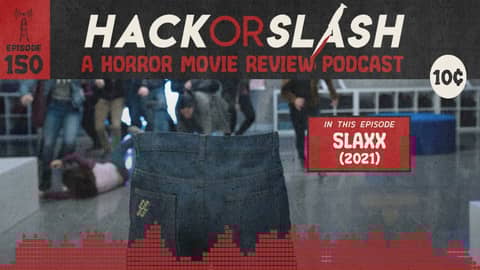 Episode 150: Slaxx (2021)