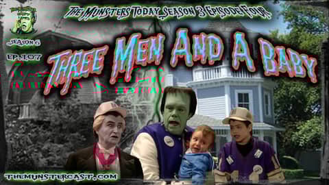 107: Three Men And A Baby (The Munsters Today Season 3)