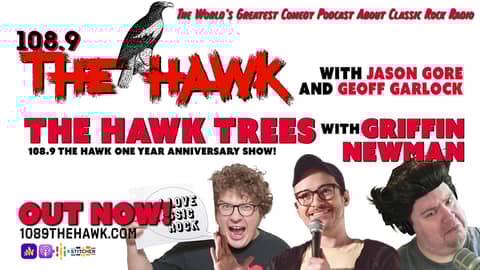 FULL EPISODE: THE HAWK TREES (with Griffin Newman)