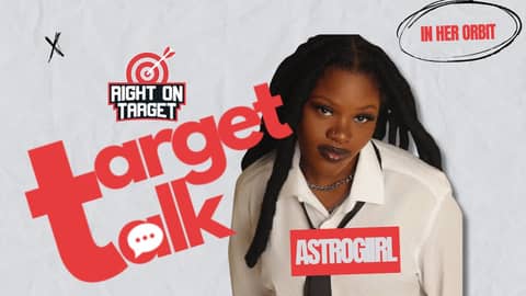 Target Talk - "In Her Orbit" Featuring Astrogiirl Target Talk - "In Her Orbit" Featuring Astrogiirl
